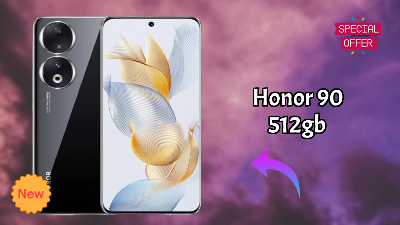 Honor Honor 90 512GB - टॉप फीचर्स जो आपको जानने चाहिए