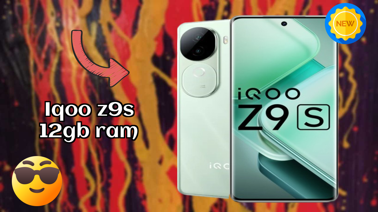 2026 IQOO Z9s 12GB RAM के लिए क़ीमत: बहुत मजबूत डिस्प्ले और अधिक