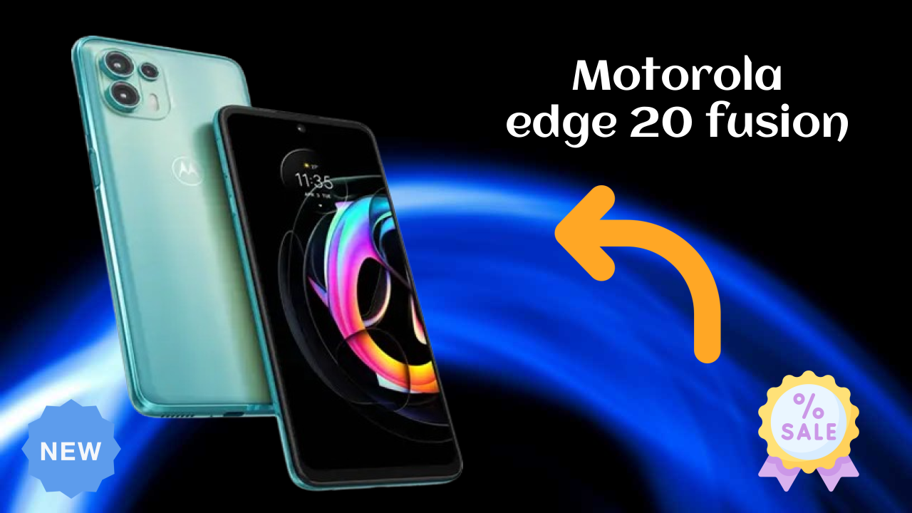 ₹16,999 पर Motorola Edge 20 Fusion - पूरा स्पेसिफिकेशन