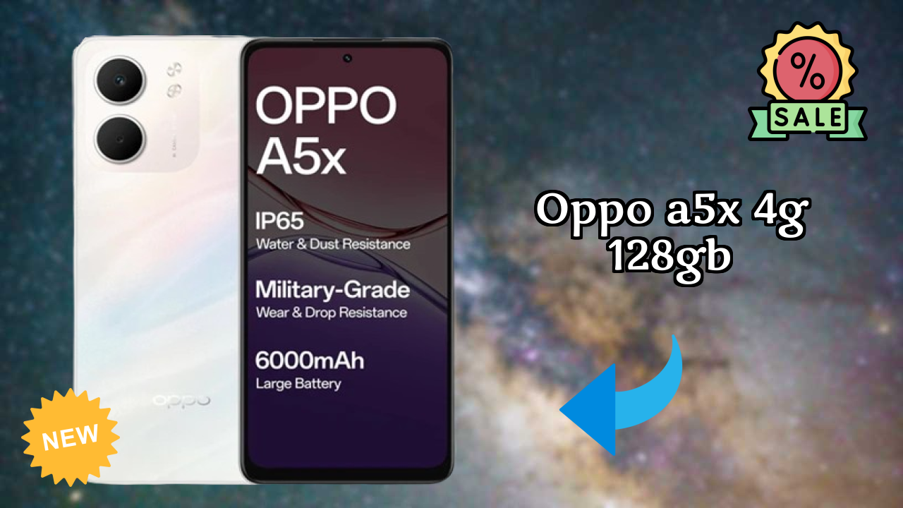 OPPO A5X 4G 128GB 2026: पूरा गाइड और रिव्यु