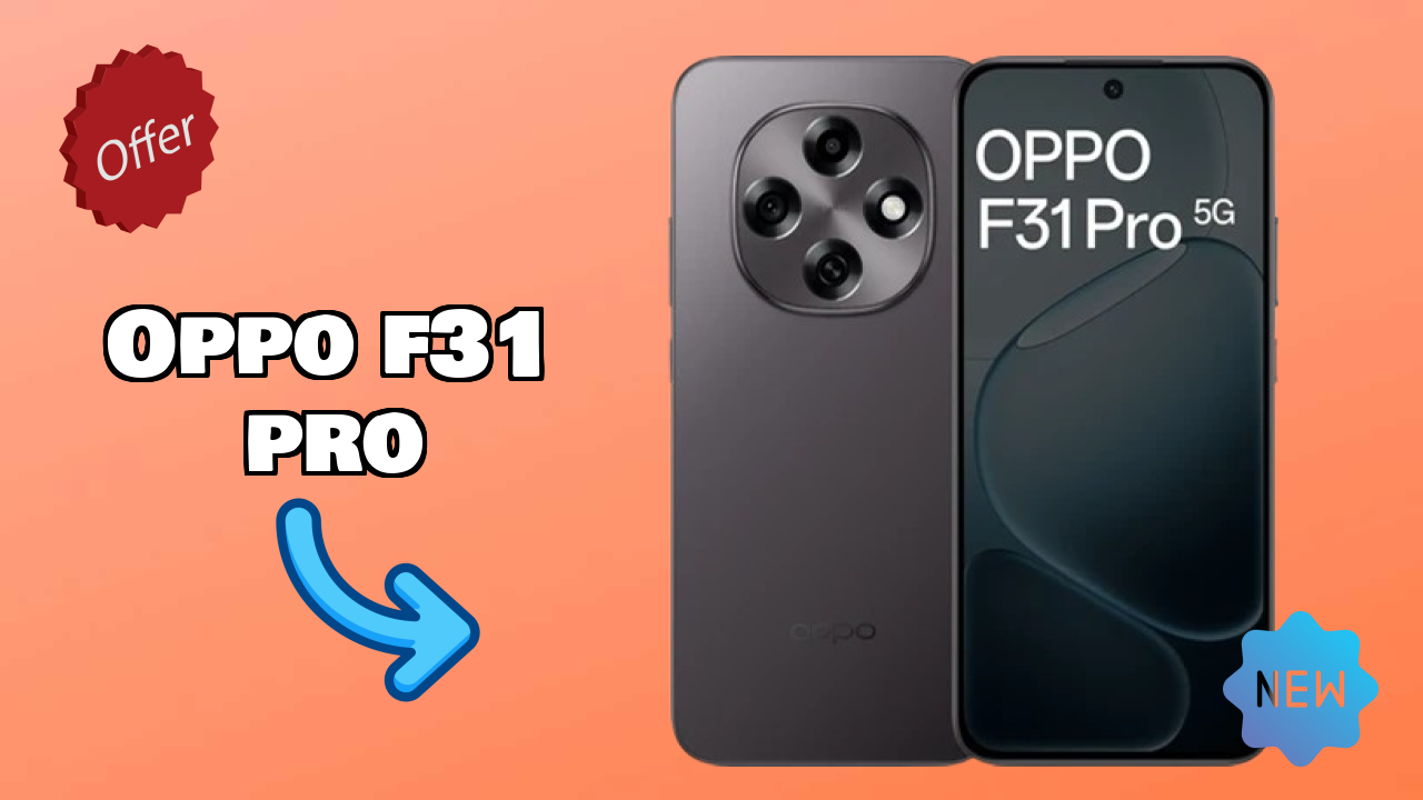 OPPO F31 Pro डिस्प्ले तकनीक: AMOLED समझाया गया