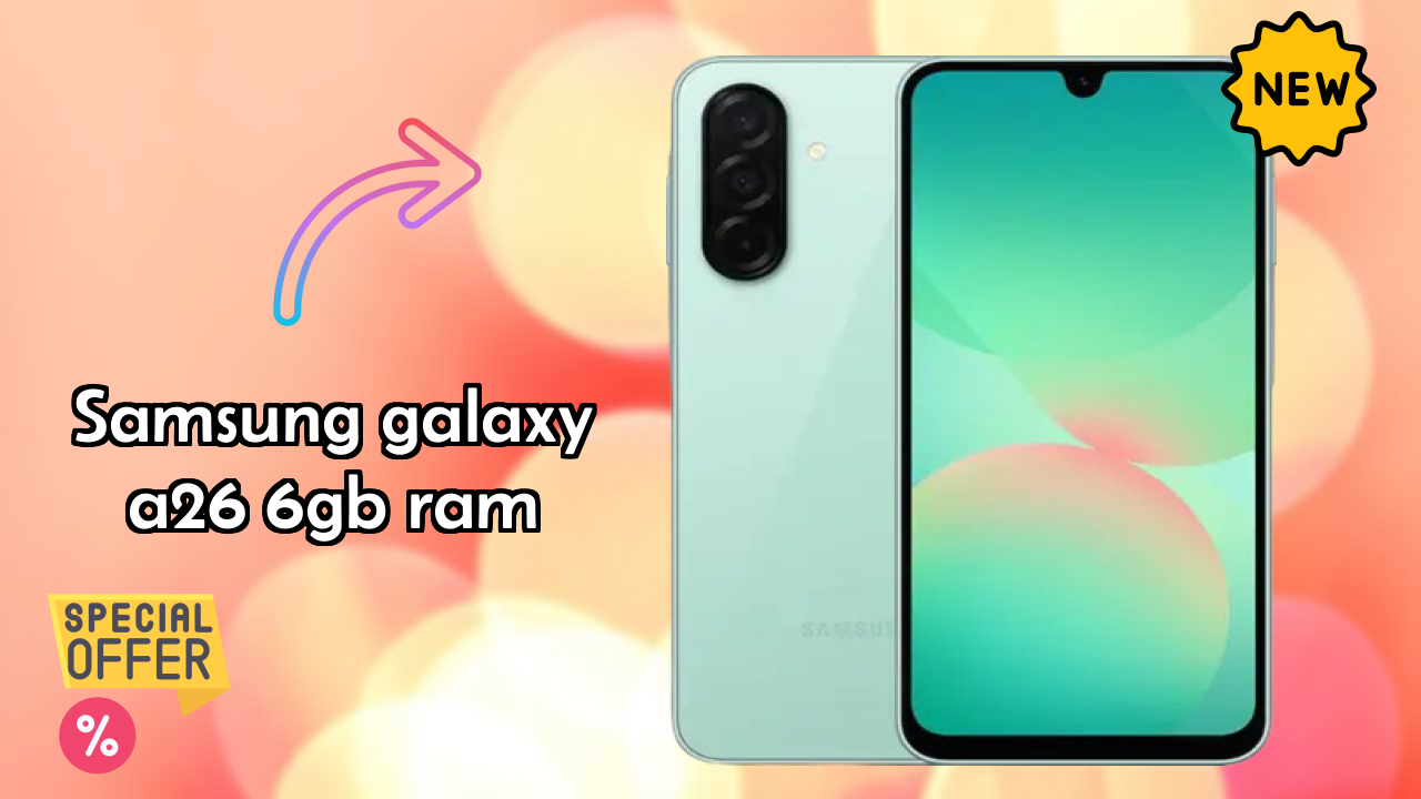 Samsung Galaxy A26 6GB RAM डिस्प्ले रिव्यु: Super AMOLED स्क्रीन