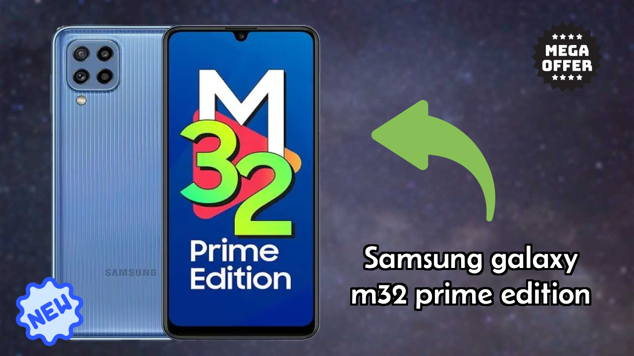 ₹10,999 पर Samsung Galaxy M32 Prime Edition - पूरा शॉपिंग गाइड