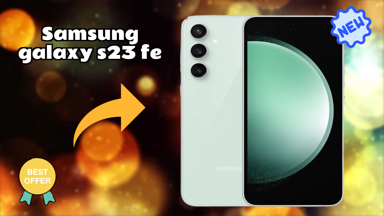 ₹38,890 पर Samsung Galaxy S23 FE - क्या आपको अभी खरीदना चाहिए?